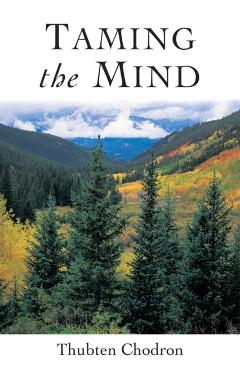 Taming the Mind - Thubten Chodron