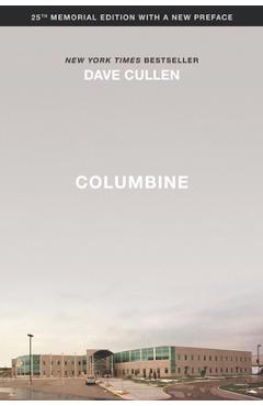Columbine 25th Anniversary Memorial Edition - Dave Cullen