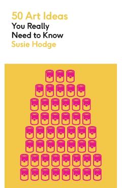 50 Art Ideas You Really Need to Know