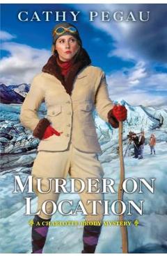 Murder on Location - Cathy Pegau