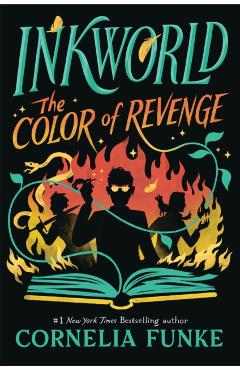 Inkworld: The Color of Revenge (the Inkheart Series, Book #4) - Cornelia Funke