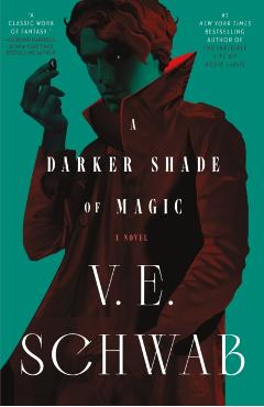 A Darker Shade of Magic - V. E. Schwab