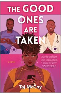 The Good Ones Are Taken: A Romance Novel - Taj Mccoy