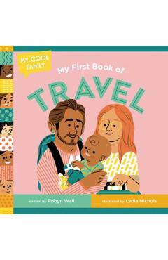 My First Book of Travel - Robyn Wall
