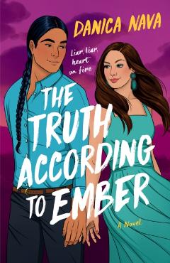 The Truth According to Ember - Danica Nava