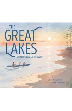 The Great Lakes: Our Freshwater Treasure - Barb Rosenstock
