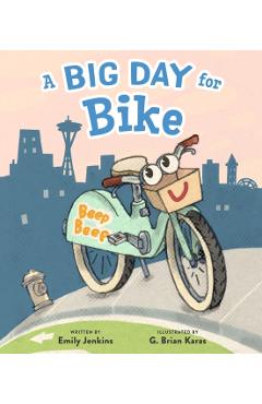 A Big Day for Bike - Emily Jenkins