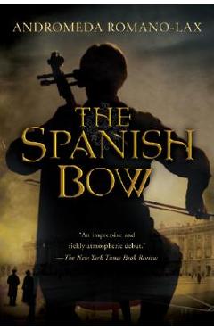 The Spanish Bow - Andromeda Romano-lax