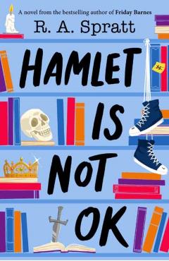 Hamlet Is Not Ok - Ra Spratt