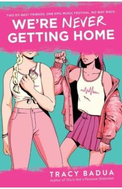 We\'re Never Getting Home - Tracy Badua