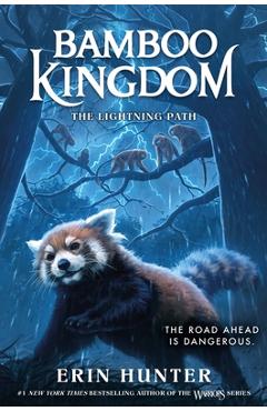 Bamboo Kingdom #5: The Lightning Path - Erin Hunter