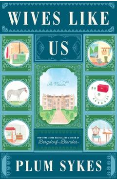 Wives Like Us - Plum Sykes