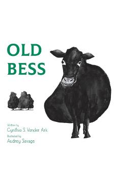 Old Bess - Cynthia S. Vander Ark