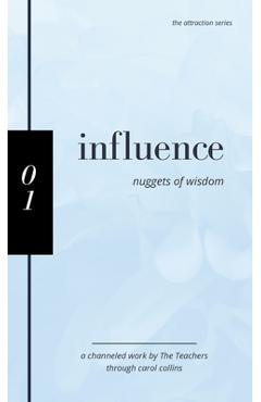 Influence: Nuggets of Wisdom - Carol Ann Collins