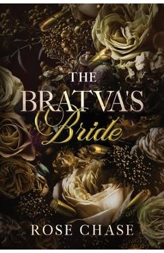 The bratva's bride - rose chase