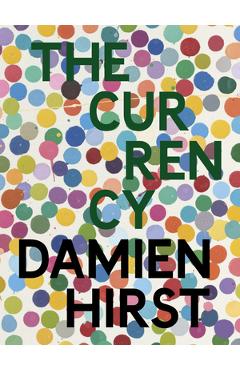 Damien Hirst: The Currency - Damien Hirst