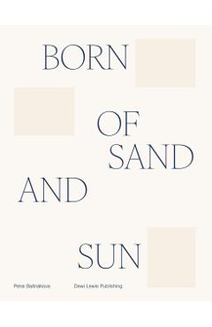Born of Sand and Sun -