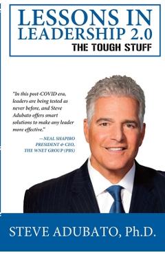 Lessons In Leadership 2.0-The Tough Stuff - Steve Adubato