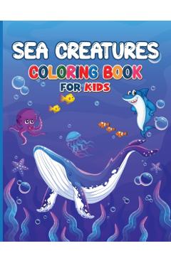 Sea Creatures Coloring Book for Kids - Blake Mcnee