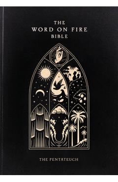 The Word on Fire Bible: The Pentateuch Volume 3 - Robert Barron