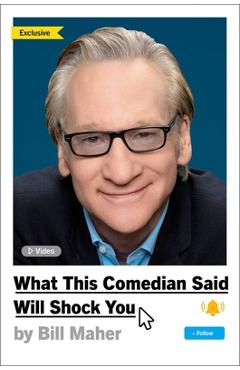 What This Comedian Said Will Shock You - Bill Maher