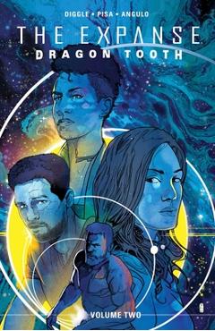 Expanse, The: Dragon Tooth Vol. 2 - Andy Diggle