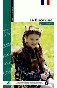 Mergi si vezi - Bucovina - Lb. franceza - Ghid turistic