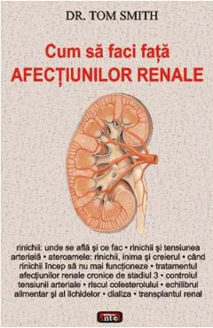 Cum sa faci fata afectiunilor renale - Tom Smith