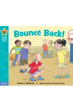 Bounce Back!: A Book about Resilience - Cheri J. Meiners