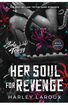 Her Soul for Revenge: A Spicy Dark Demon Romance - Harley Laroux
