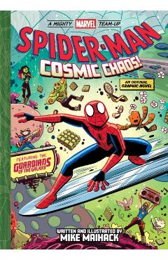 Spider-Man: Cosmic Chaos! (a Mighty Marvel Team-Up #3)