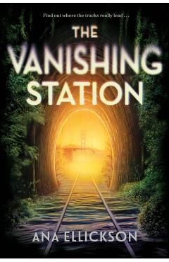 The Vanishing Station - Ana Ellickson