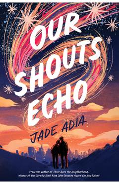 Our Shouts Echo - Jade Adia