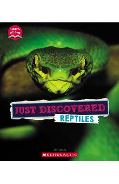 Just Discovered Reptiles (Learn About: Animals) - Jay Leslie