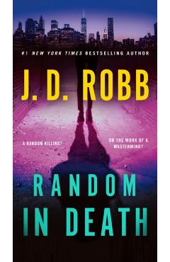 Random in Death: An Eve Dallas Novel - J. D. Robb