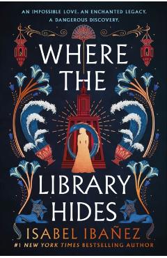 Where the Library Hides - Isabel Ibañez