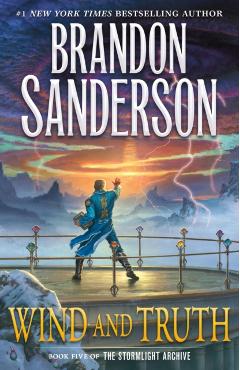 Wind and Truth: Book Five of the Stormlight Archive - Brandon Sanderson
