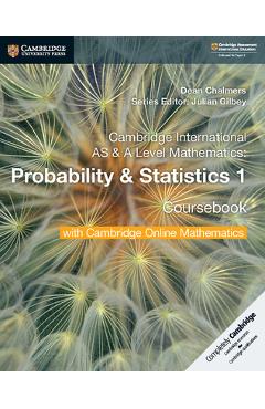 Cambridge International as & a Level Mathematics Probability & Statistics 1 Coursebook with Cambridge Online Mathematics (2 Years) - Dean Chalmers