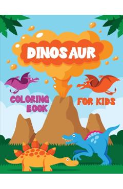 Dinosaur: Fantastic Coloring Book for Boys, Girls, Toddlers, Preschoolers, Kids - Bucur House