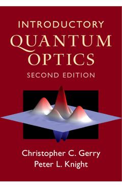 Introductory Quantum Optics - Christopher C. Gerry