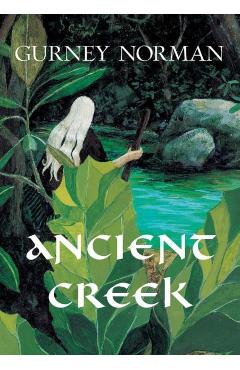 Ancient Creek: A Folktale - Gurney Norman - Imagine 1