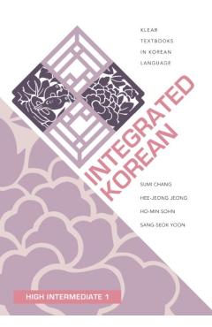 Integrated Korean: High Intermediate 1 - Sumi Chang