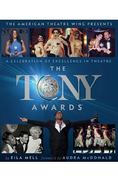 The Tony Awards: A Celebration of Excellence in Theatre - Eila Mell