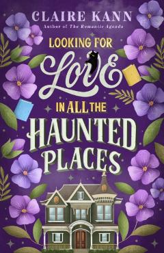Looking for Love in All the Haunted Places - Claire Kann