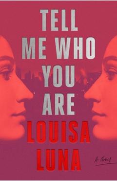 Tell Me Who You Are - Louisa Luna