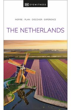 DK Eyewitness the Netherlands - Dk Eyewitness