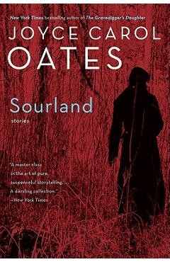 Sourland - Joyce Carol Oates