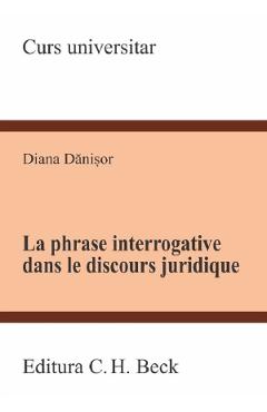La phrase interrogative dans le discours juridique - Diana Danisor