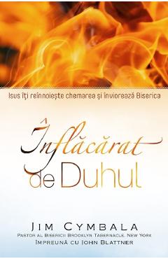 Inflacarat de Duhul - Jim Cymbala, John Blattner