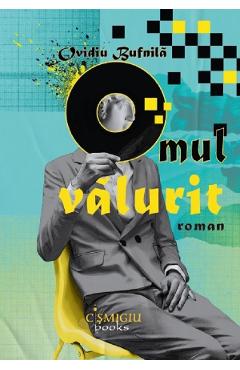Omul valurit - Ovidiu Bufnila - CISMIGIU BOOKS